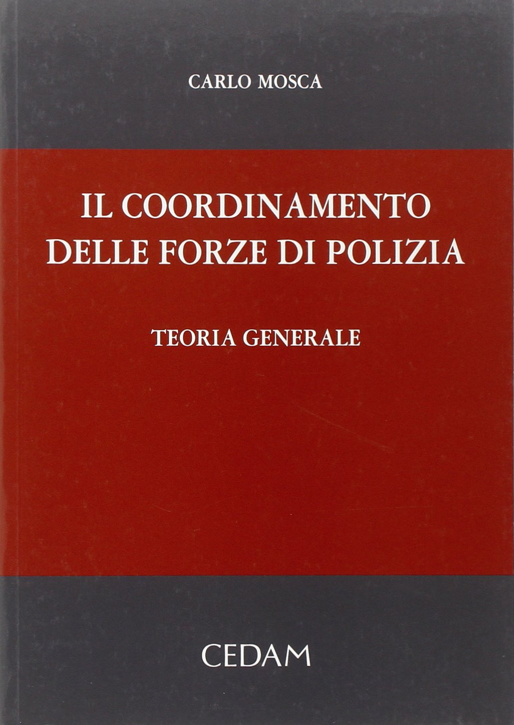 Il coordinamento delle forze di polizia (teoria generale) book