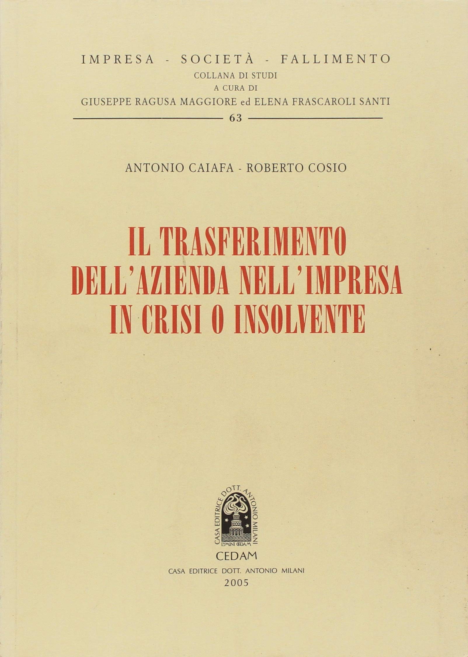 Il trasferimento dell'azienda nell'impresa in crisi o insolvente (Impresa, società, fallimento) Law