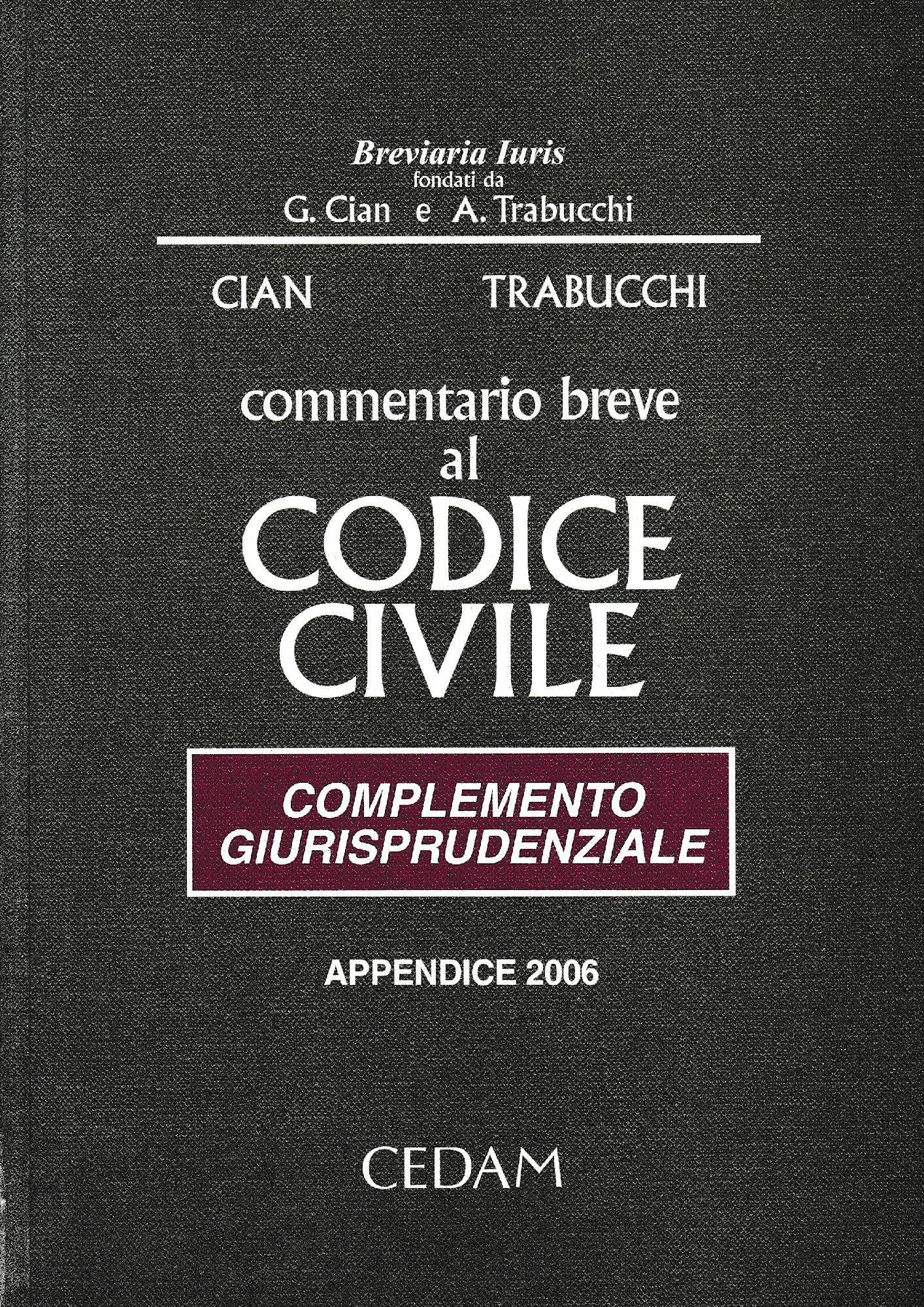Commentario breve al Codice civile. Complemento giurisprudenziale. Appendice 2006 (Breviaria iuris, Band 1) Law