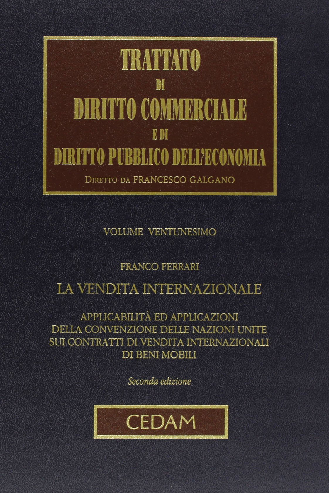 Trattato di diritto commerciale e di diritto pubblico dell'economia. La vendita internazionale (Vol. 21) book