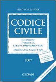 Codice civile. Costituzione. Trattato C.E. Leggi complementari. Massime delle sezioni unite. DL 7/2007 «Decreto Bersani bis» Law