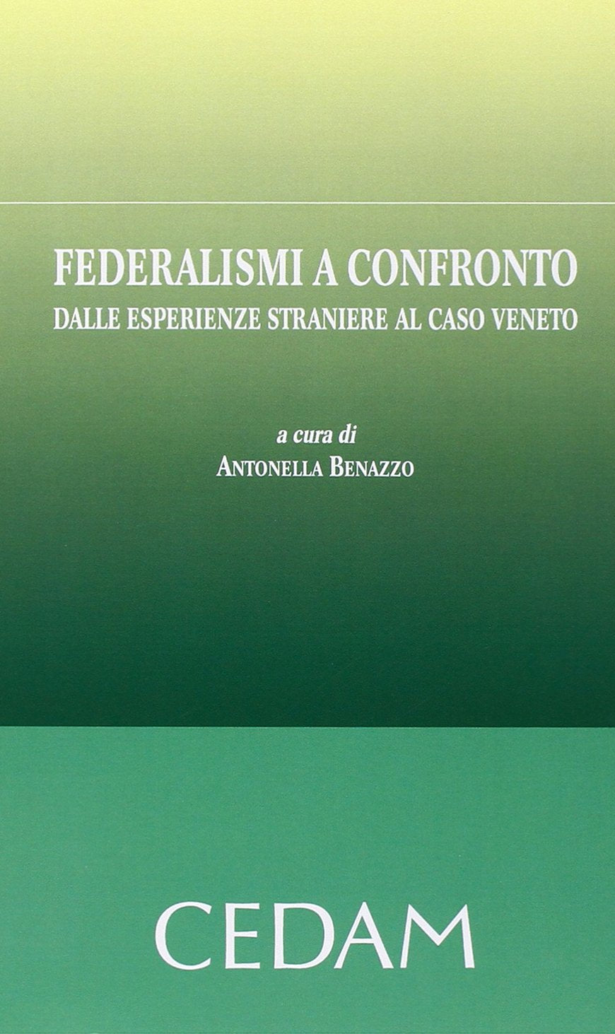 Federalismi a confronto. Dalle esperienze straniere al caso Veneto book