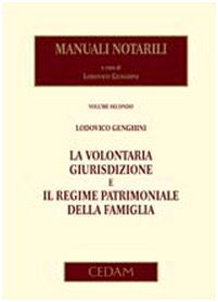 Manuali notarili. La volontaria giurisdizione e il regime patrimoniale della famiglia (Vol. 2) book