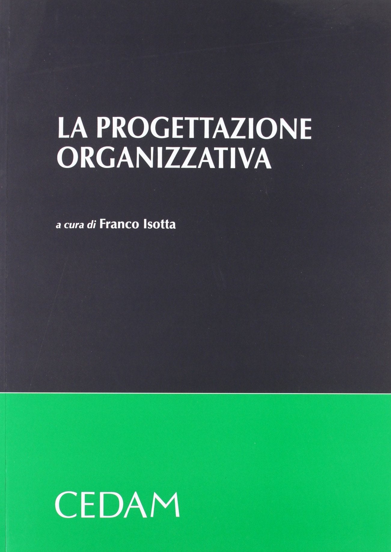 La progettazione organizzativa Business, Finance & Career