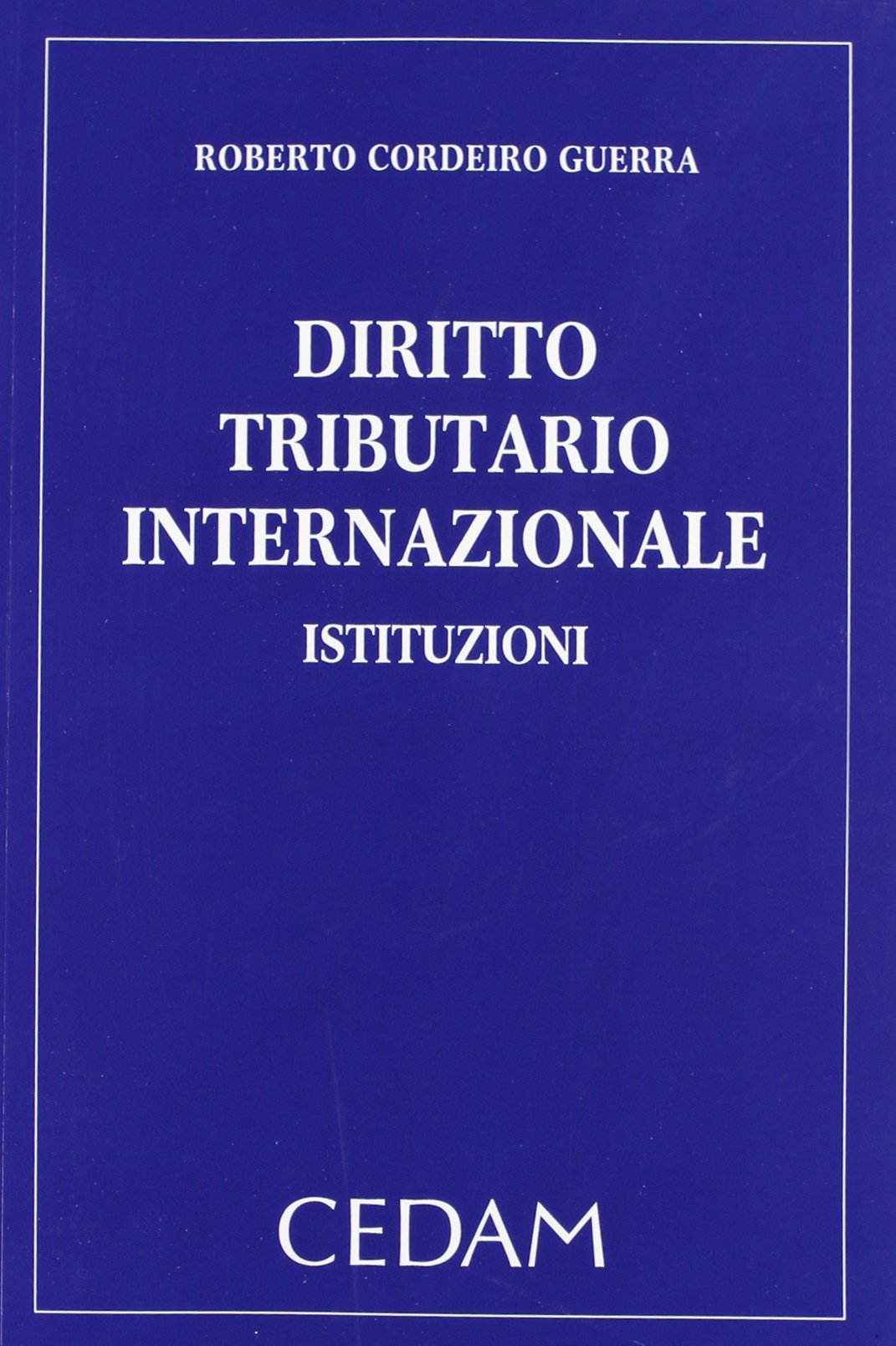 Diritto tributario internazionale. Istituzioni Law