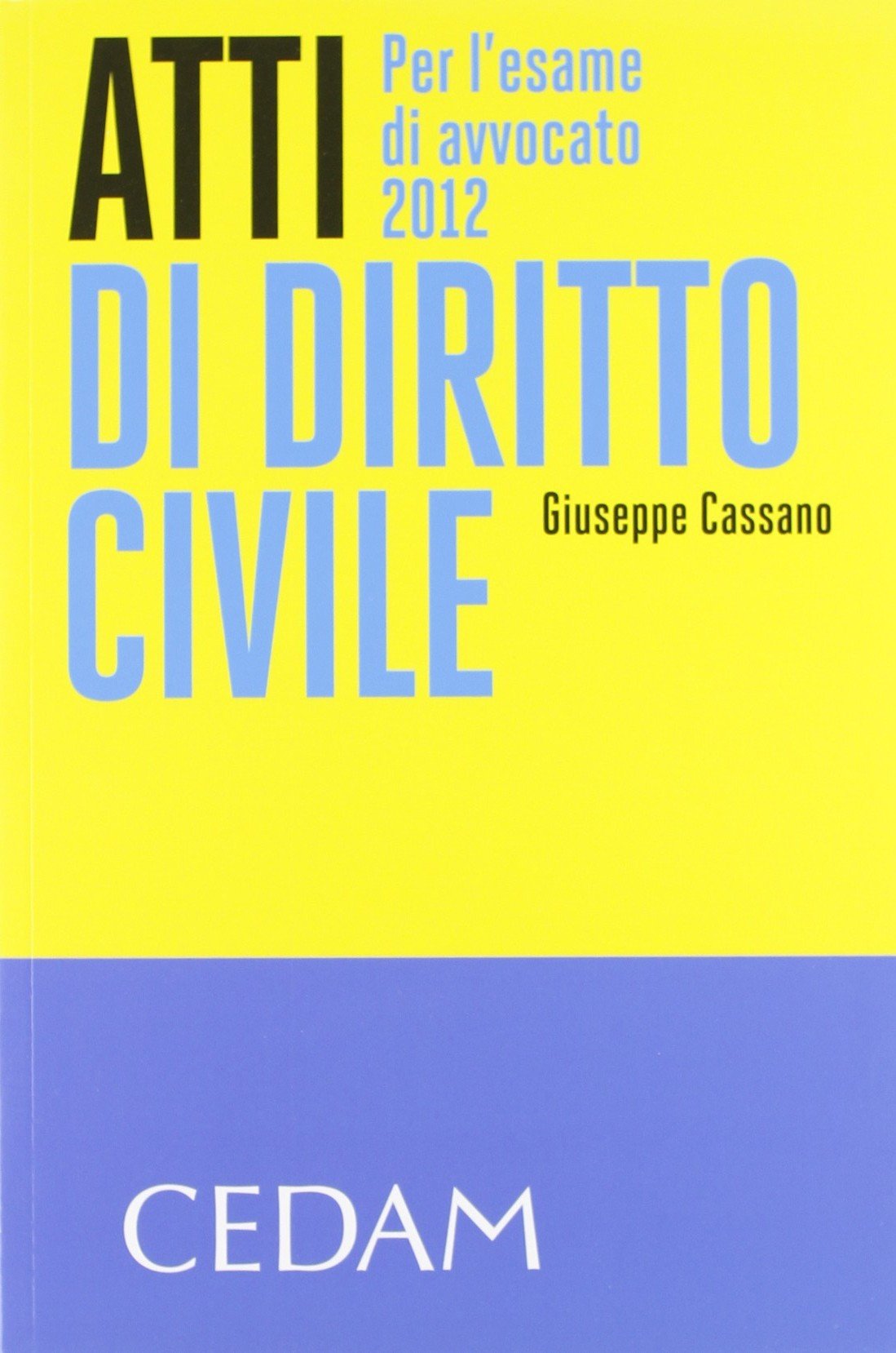 Atti di diritto civile per l'esame di avvocato 2012 Law