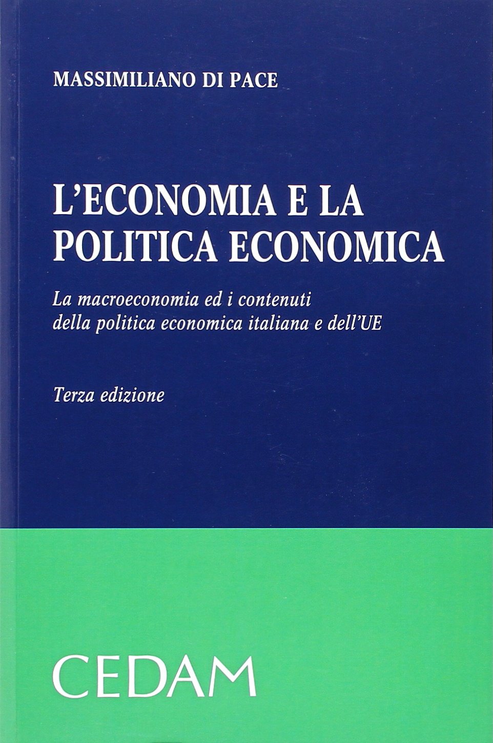 L'economia e la politica economica. La macroeconomia ed i contenuti della politica economica italiana e dell'UE book