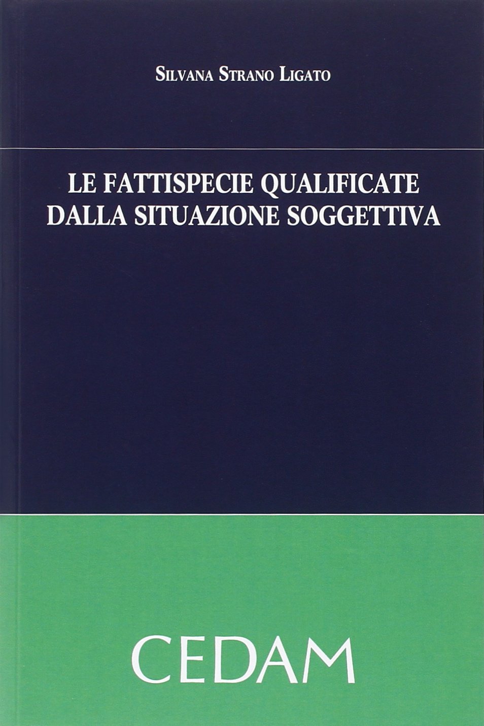 Le fattispecie qualificate dalla situazione soggettiva book