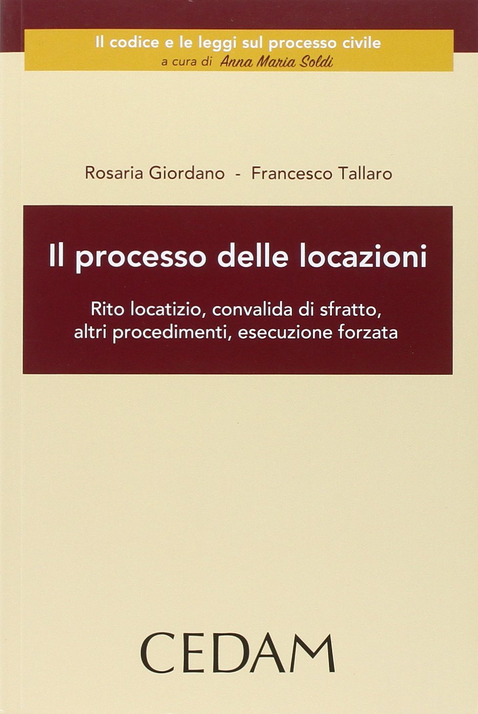 Il processo delle locazioni. Rito locatizio, convalida di sfratto, altri procedimenti, esecuzione forzata Law