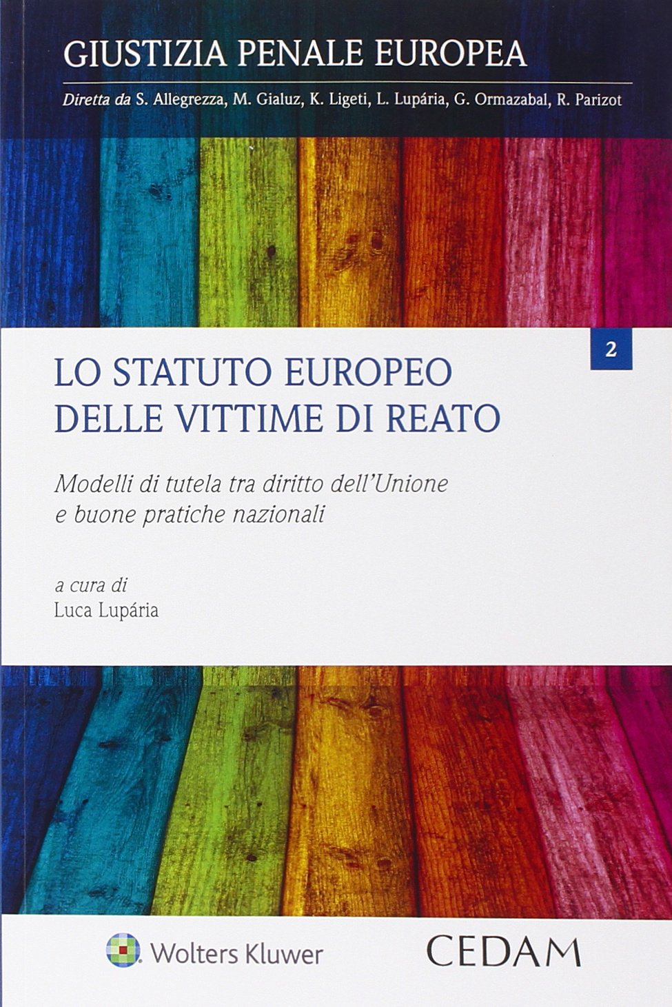 Lo statuto europeo delle vittime di reato. Modelli di tutela tra diritto dell'Unione e buone pratiche nazionali book