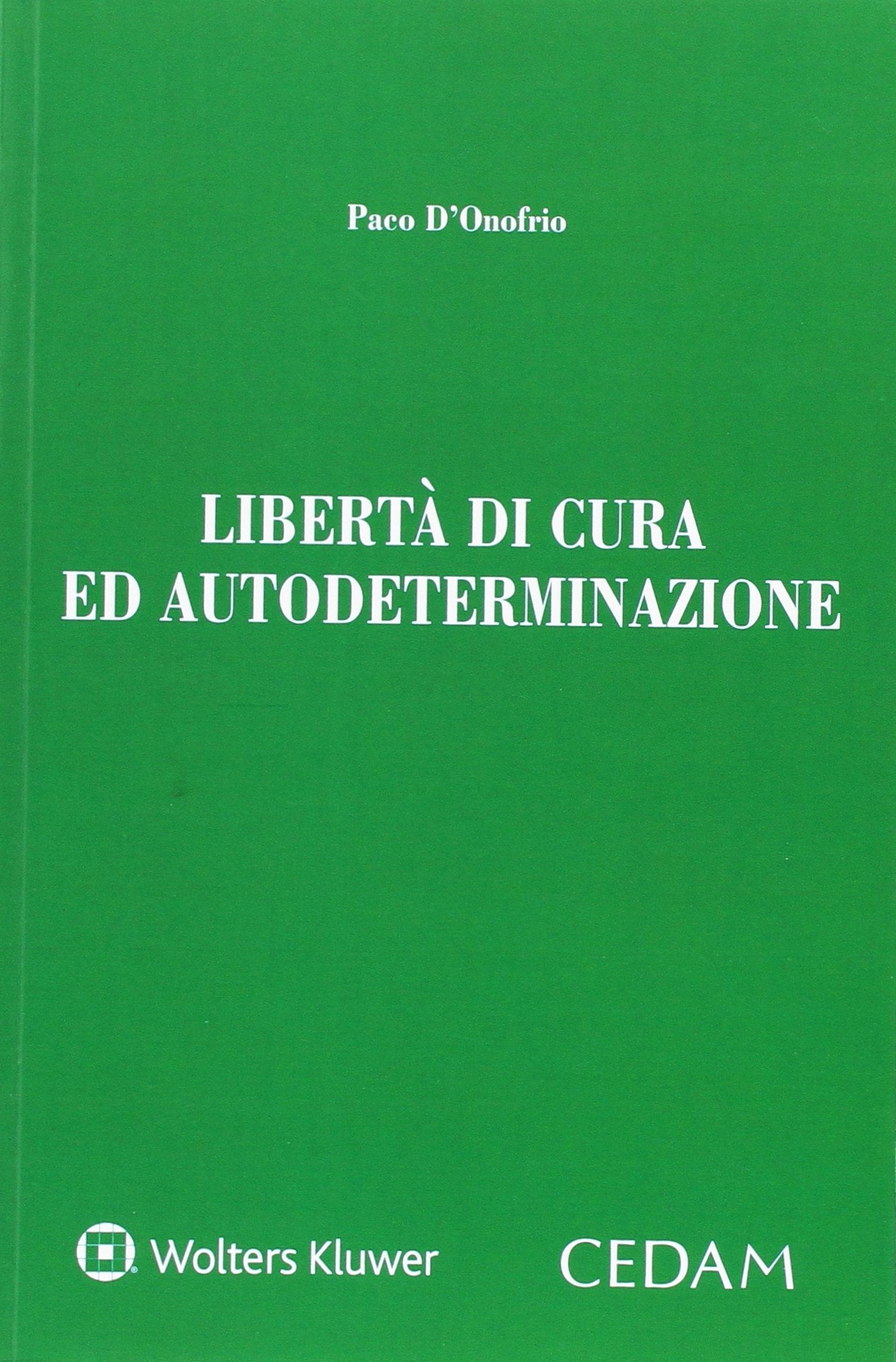 Libertà di cura ed autodeterminazione book