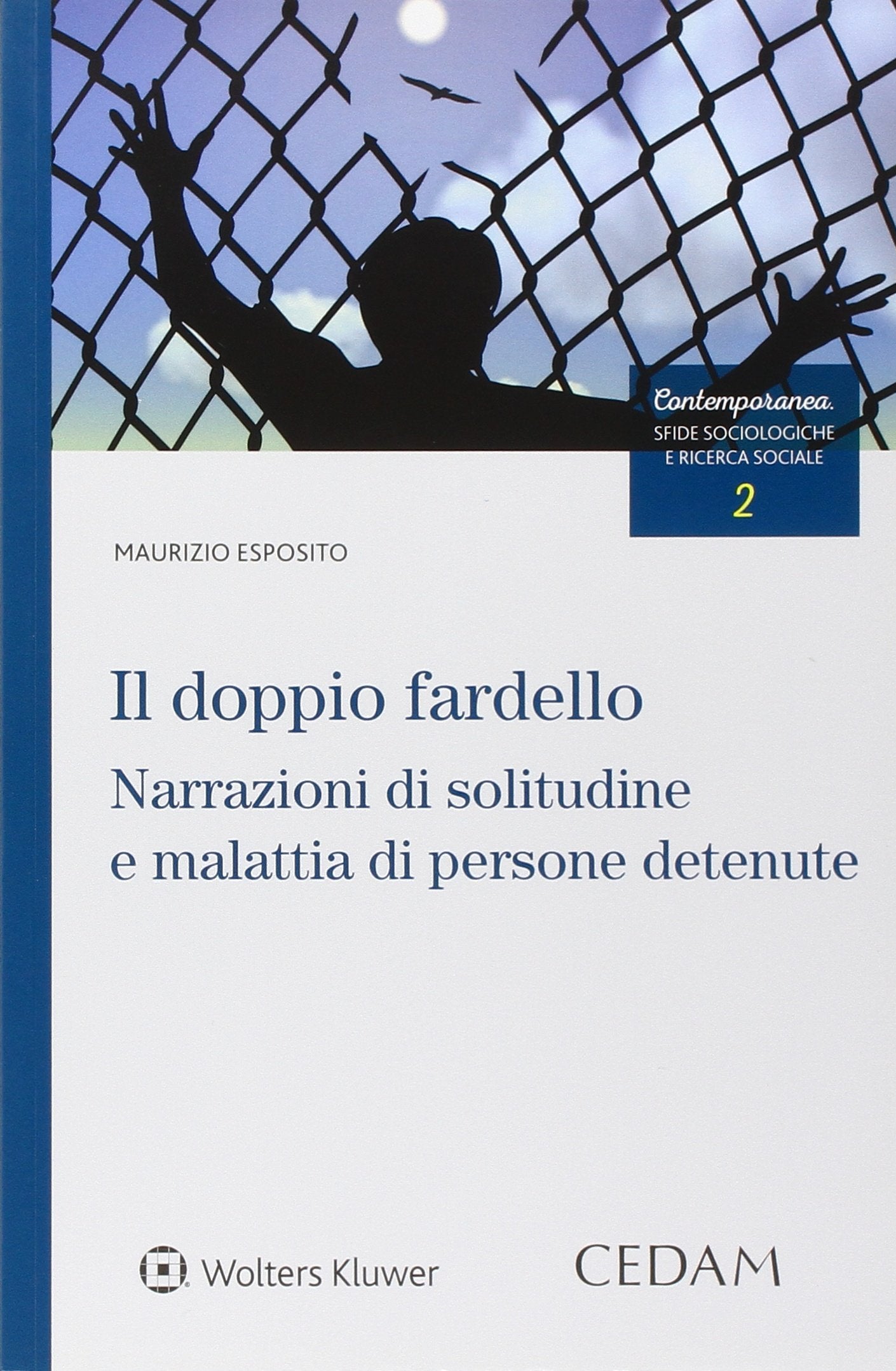 Il doppio fardello. Narrazioni di solitudine e malattia di persone detenute Parents & Children