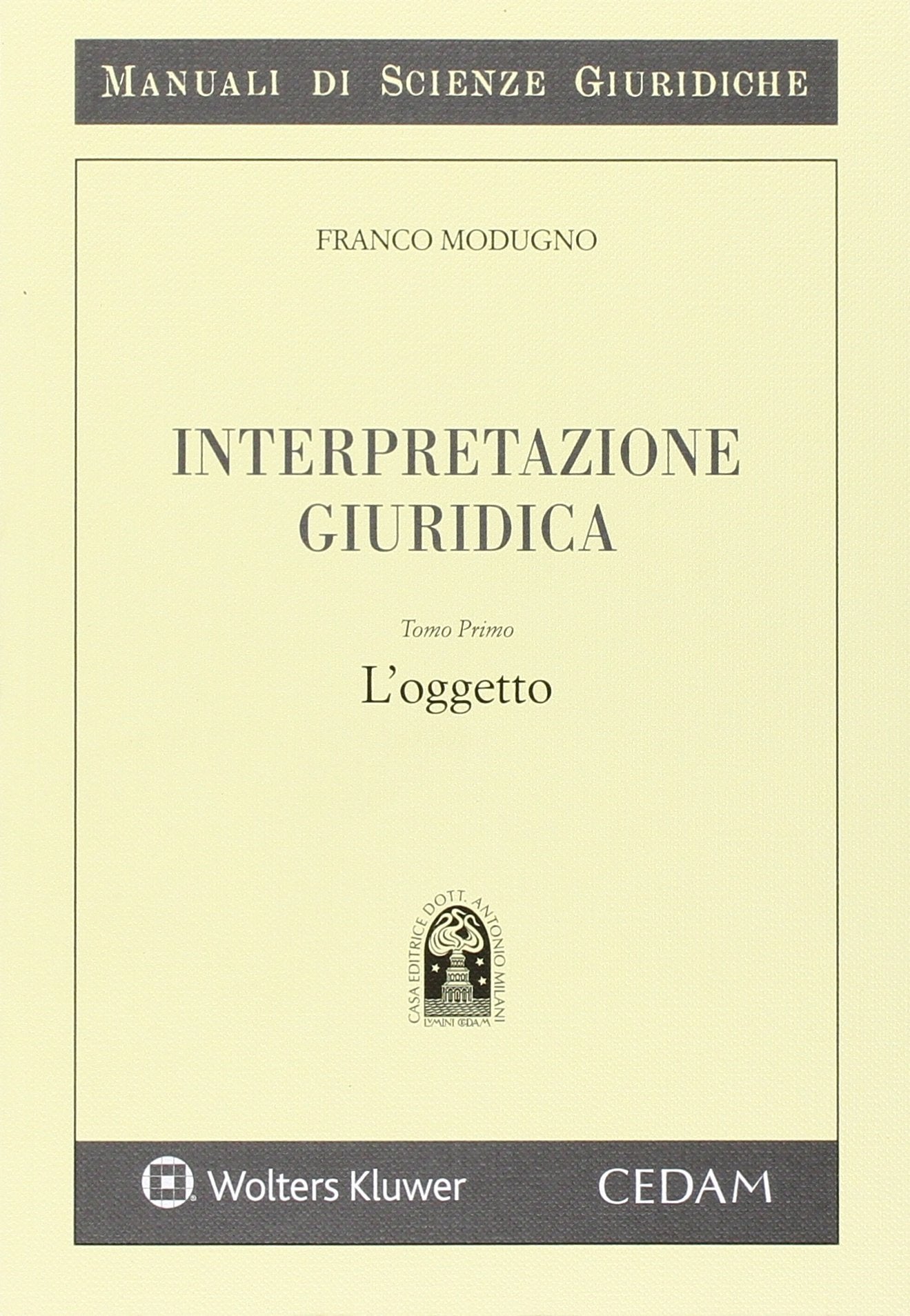 Interpretazione giuridica. L'oggetto (Vol. 1) book