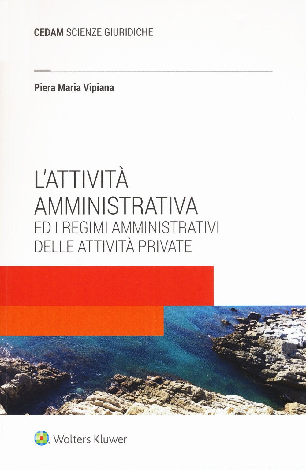 L'attività amministrativa ed i regimi amministrativi delle attività private Law