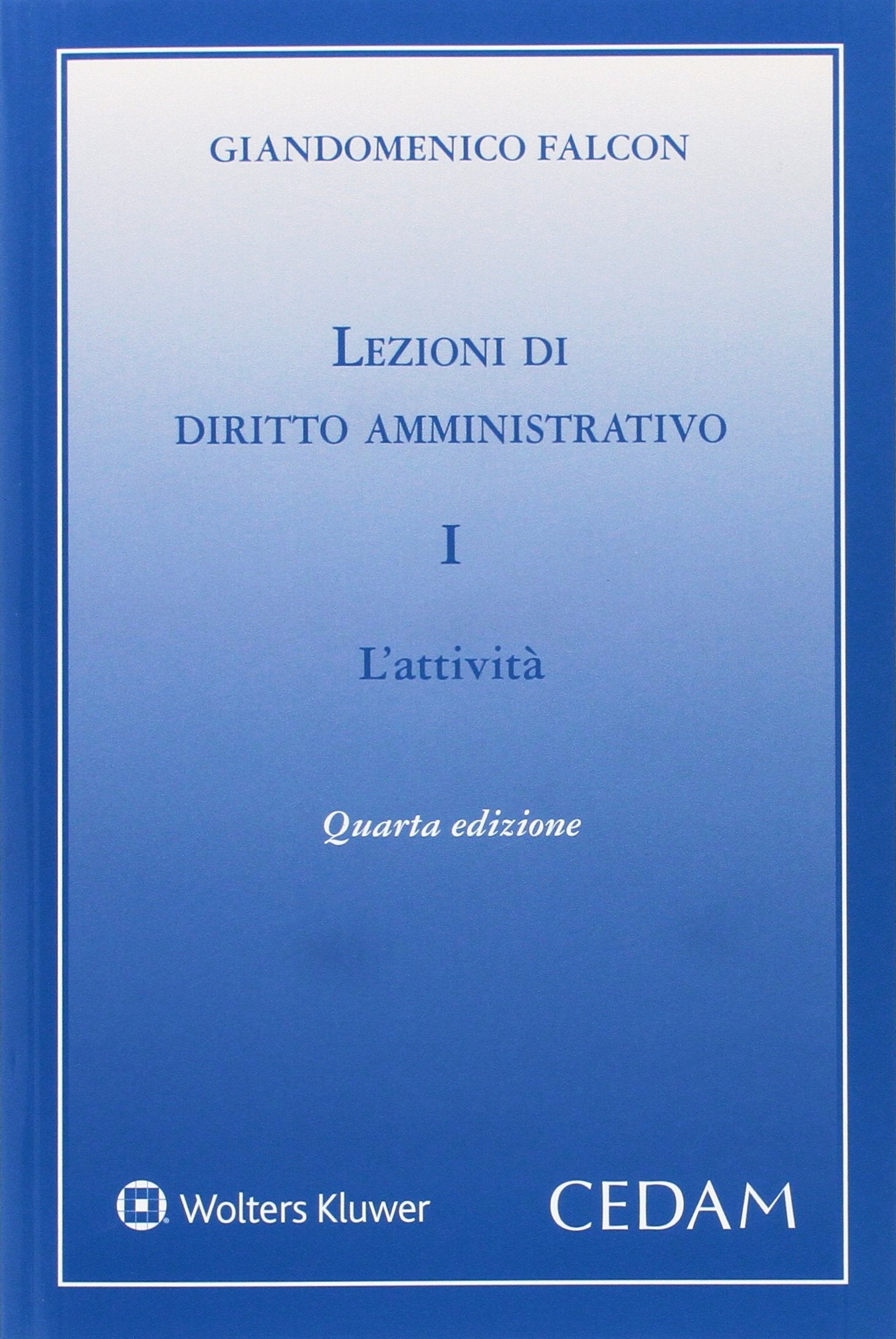 Lezioni di diritto amministrativo. L'attività (Vol. 1) book