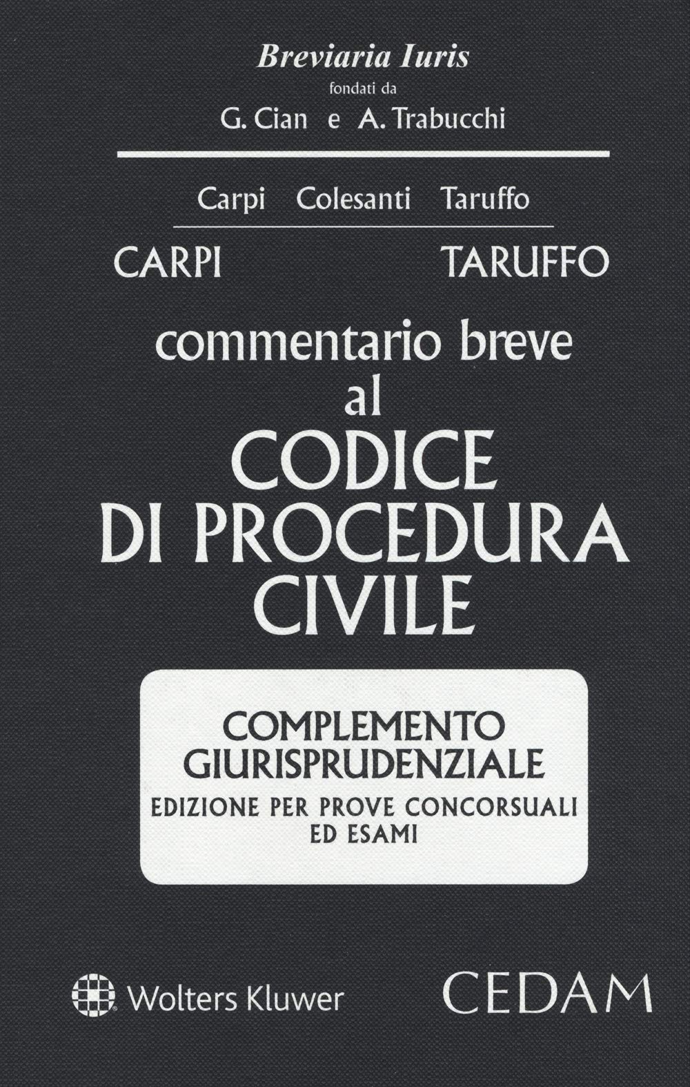 Commentario breve al codice di procedura civile. Complemento giurisprudenziale. Edizione per prove concorsuali ed esami book