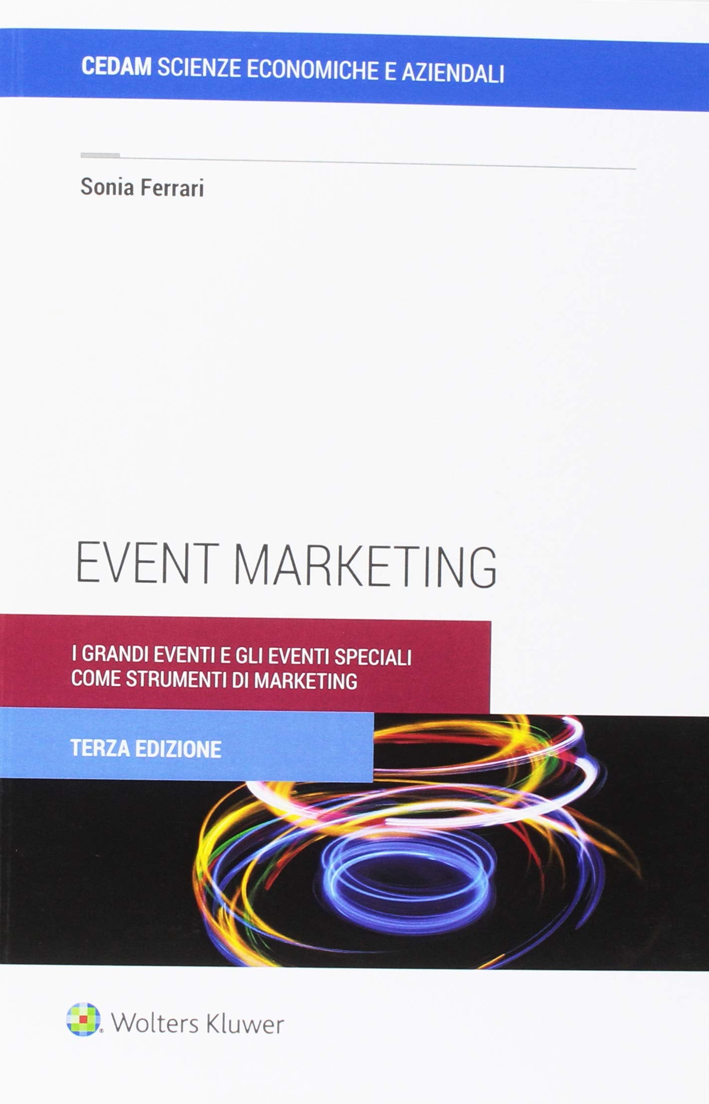 Event marketing. I grandi eventi e gli eventi speciali come strumenti di marketing book