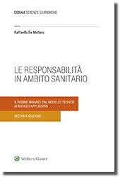 La responsabilità in ambito sanitario. Il regime binario: dal modello teorico ai risvolti applicativi book