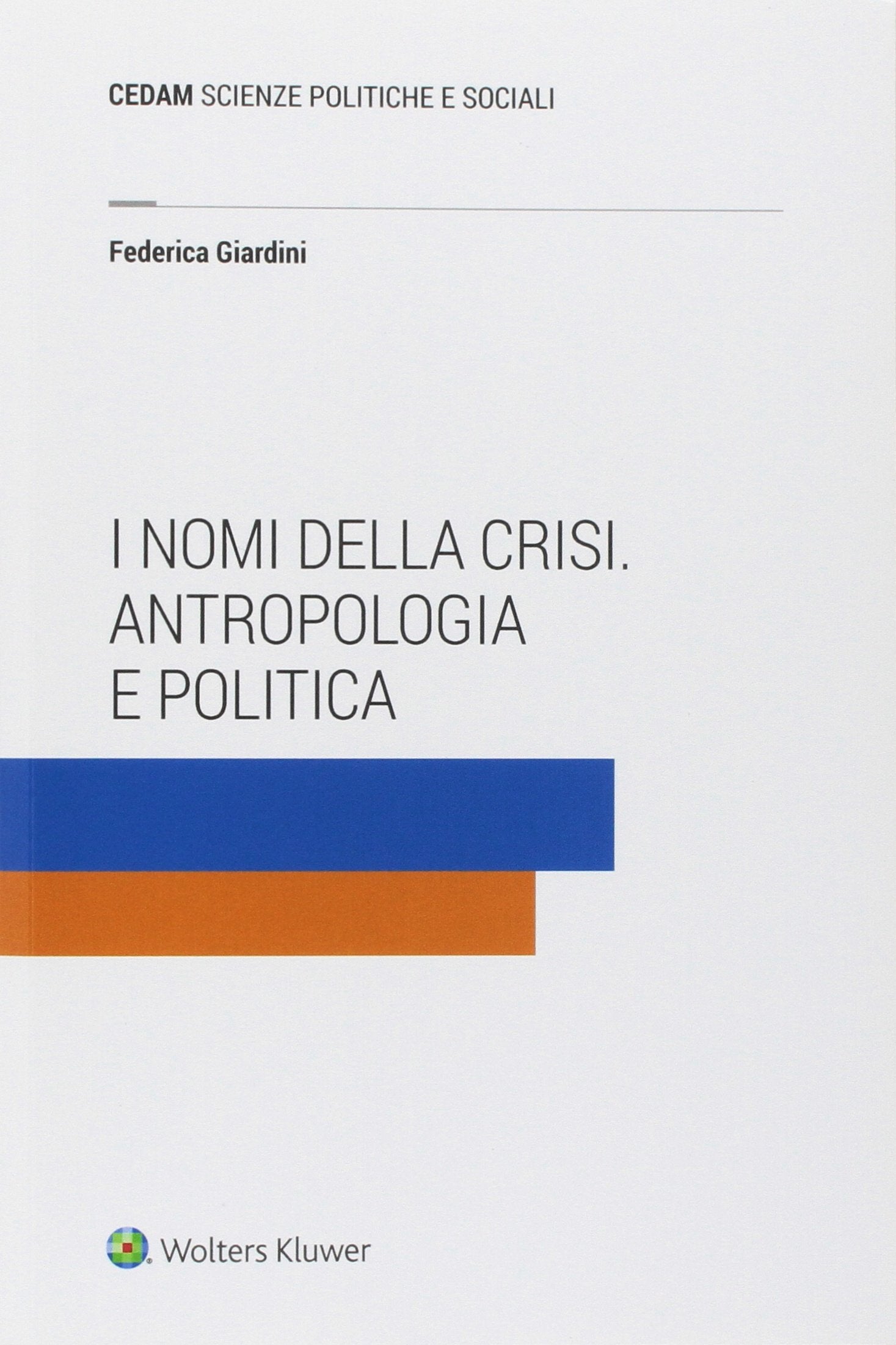 I nomi della crisi. Antropologia e politica Social Sciences