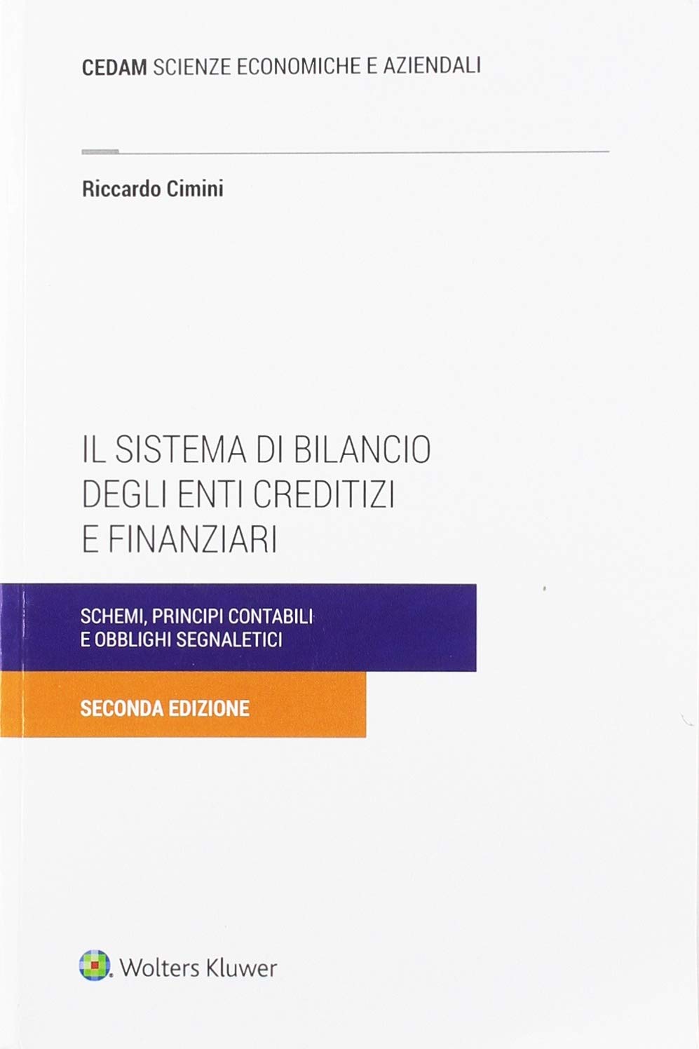 Il sistema di bilancio degli enti creditizi e finanziari. Schemi, principi contabili e obblighi segnaletici book