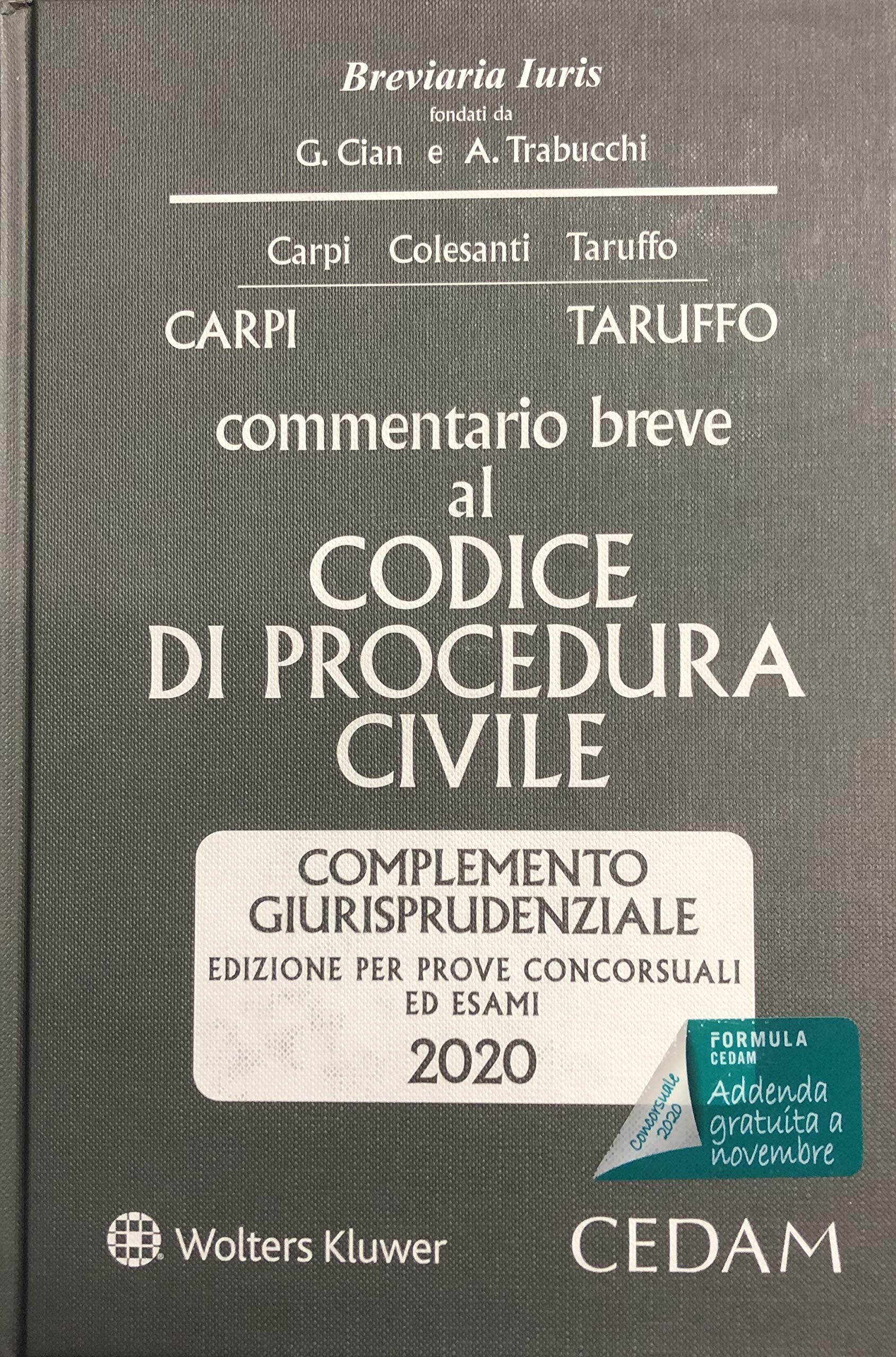 Commentario breve al codice di procedura civile. Complemento giurisprudenziale. Edizione per prove concorsuali ed esami 2020 (Breviaria iuris) Law