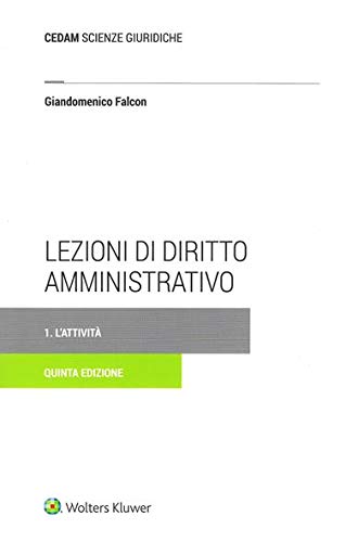 Lezioni di diritto amministrativo. L'attività (Vol. 1) Law