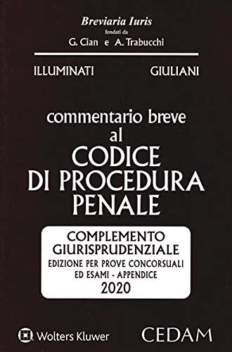Commentario breve al codice di procedura penale. Complemento giurisprudenziale appendice di aggiornamento 2020 (Breviaria iuris) Law