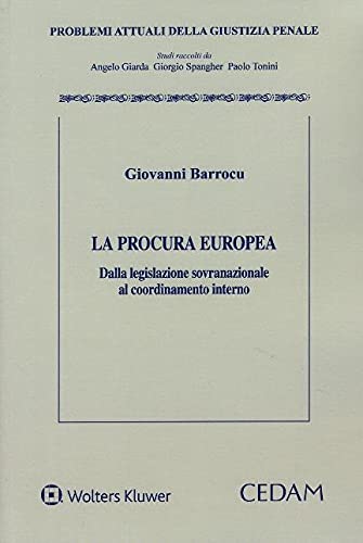 La procura europea. Dalla legislazione sovranazionale al coordinamento interno book