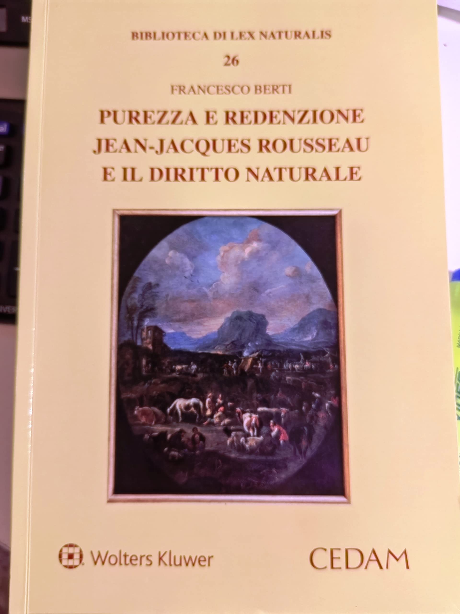 Purezza e redenzione. Jean-Jacques Rousseau e il diritto naturale (Biblioteca di Lex naturalis) Law