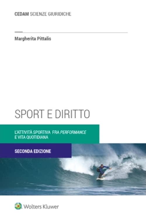 Sport e diritto. L’attività sportiva fra «performance» e vita quotidiana Law