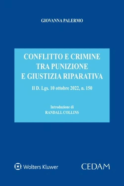 Conflitto e crimine tra punizione e giustizia riparativa. Il d. Lgs. 10 ottobre 2022, n. 150 book