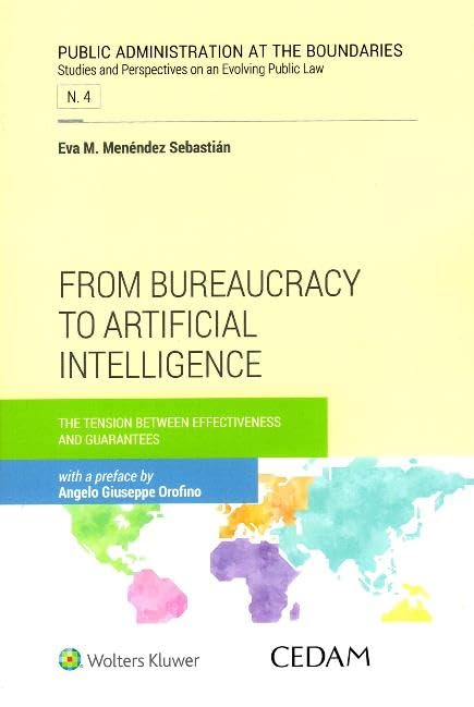 From bureaucracy to artificial intelligence. The tension between effectiveness and guarantees Law