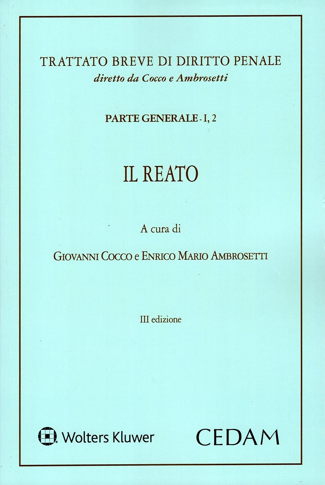 Manuale di diritto penale. Parte generale. Il reato (Vol. 3) book