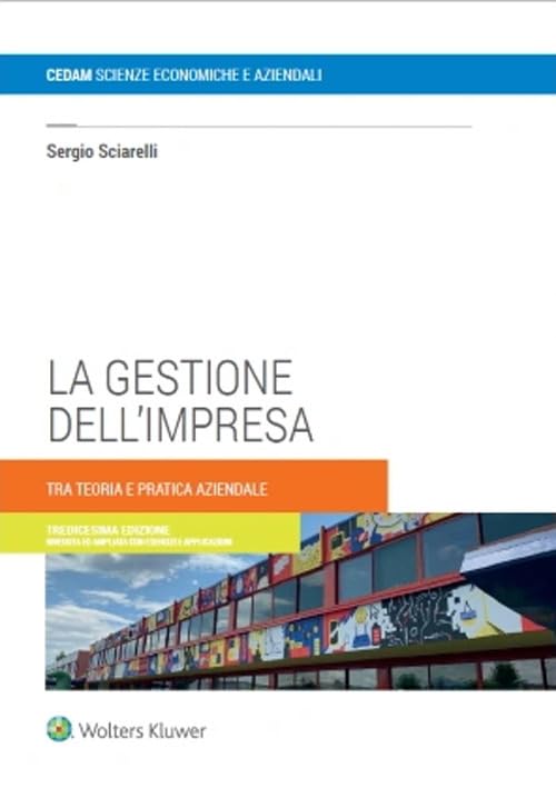 La gestione dell'impresa. Tra teoria e pratica aziendale Business, Finance & Career