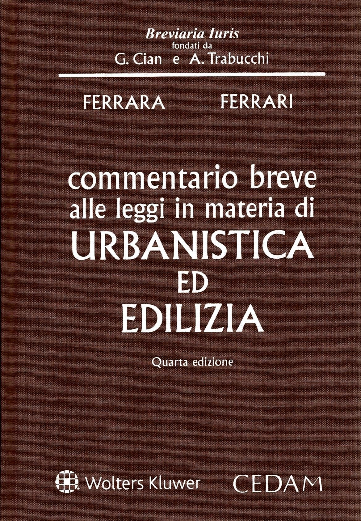 Commentario breve alle leggi in materia di urbanistica ed edilizia (Breviaria iuris) Law