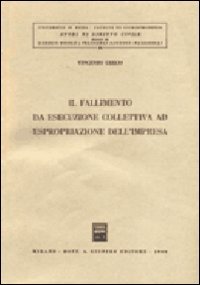 Il fallimento di esecuzione collettiva ad espropriazione dell'impresa book