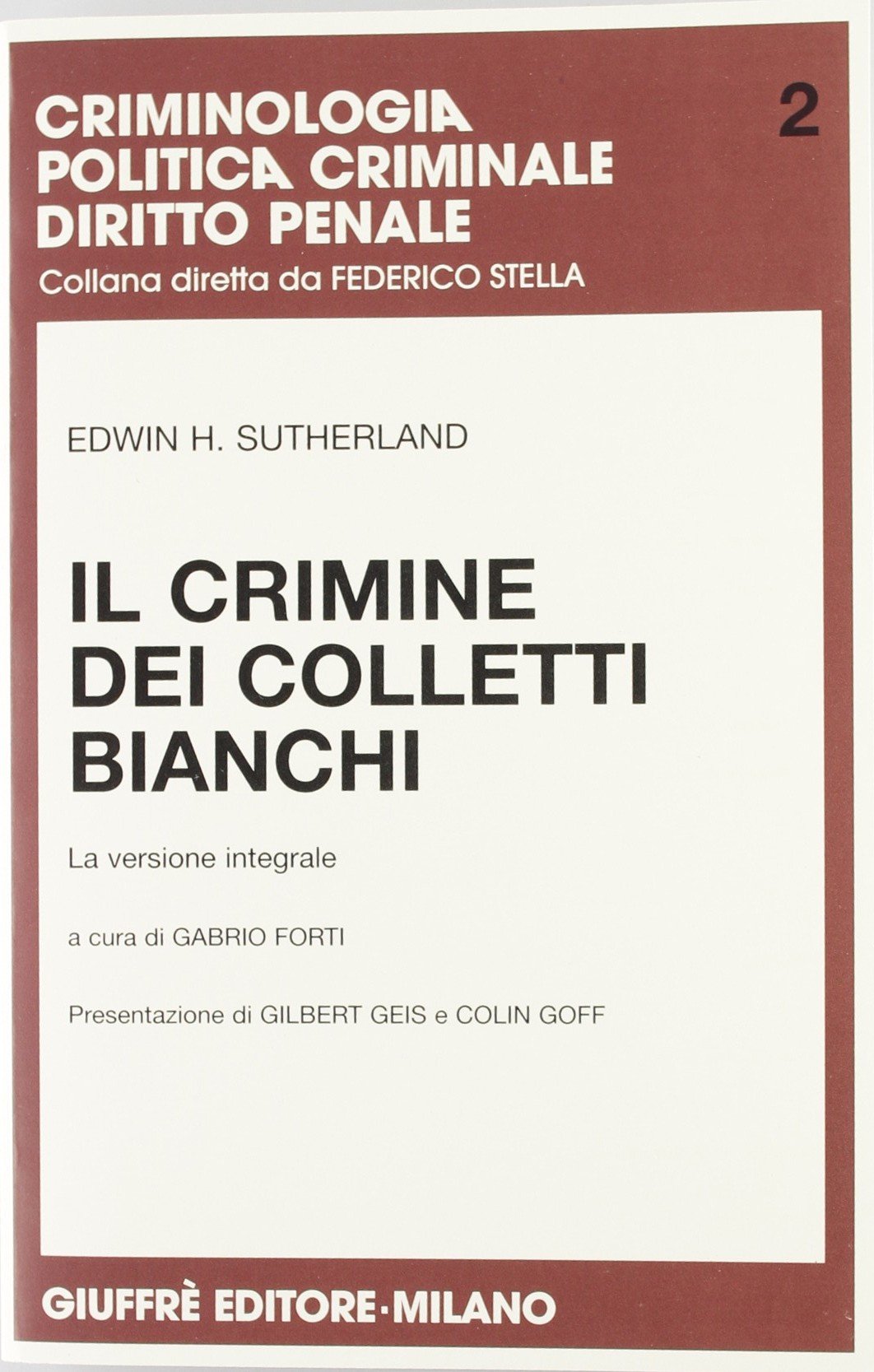 Il crimine dei colletti bianchi (Criminologia, pol. criminale, dir. penale, Band 2) Law