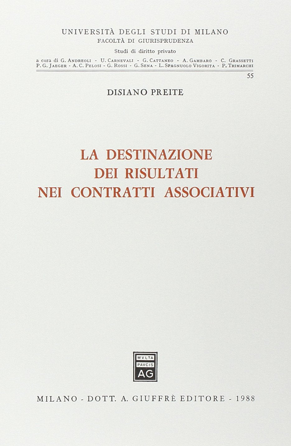 La destinazione dei risultati nei contratti associativi (Univ. Milano-Fac. giuridica, Band 55) Law