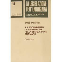 Il procedimento di prevenzione nella legislazione antimafia (La legislazione dell'emergenza. IV, Band 18) Law