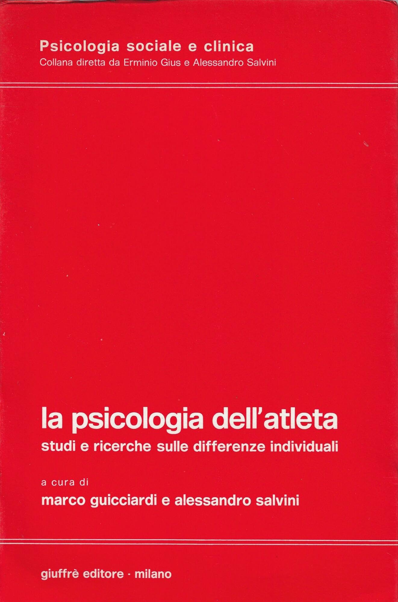 La psicologia dell'atleta. Studi e ricerche sulle differenze individuali (Psicologia sociale e clinica, Band 30) Leisure & Fun