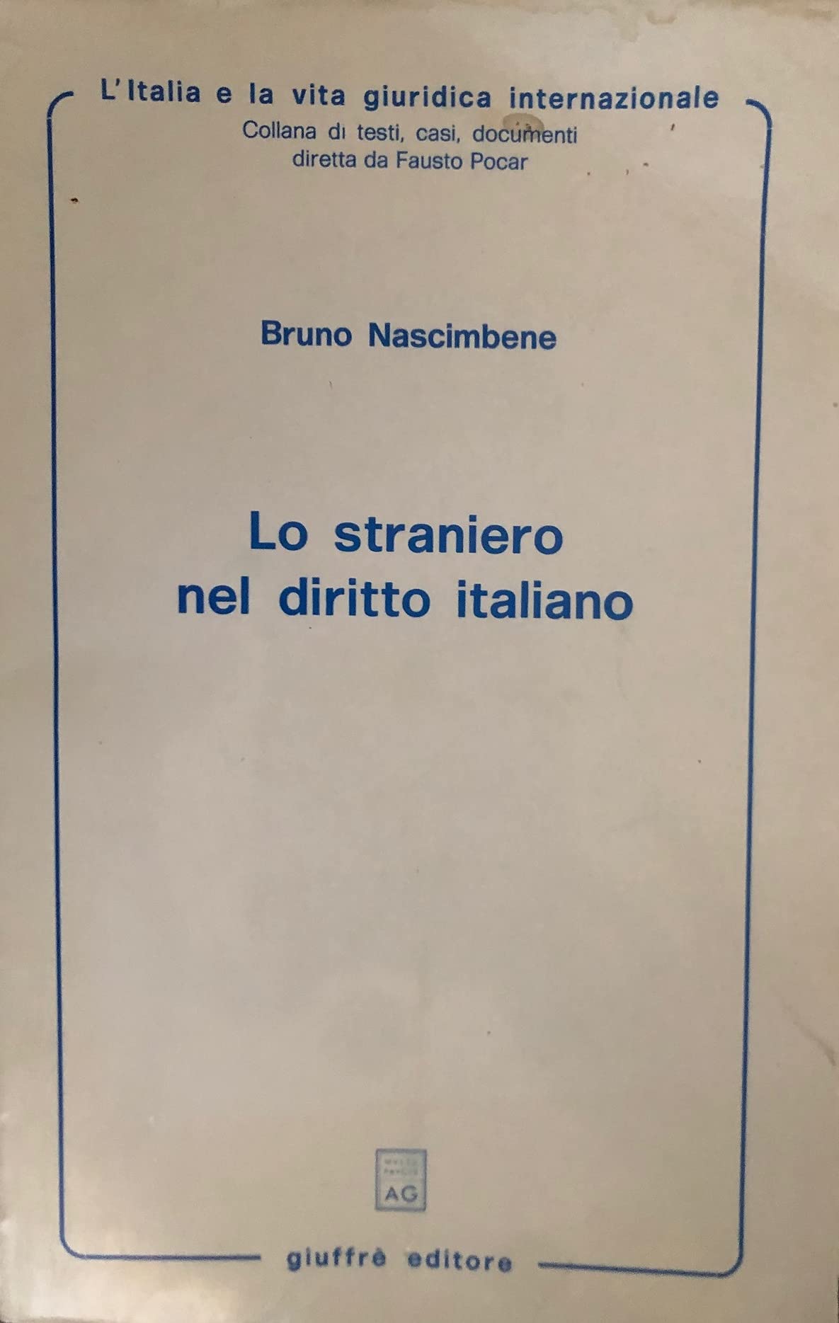 Lo straniero nel diritto italiano (L' Italia e la vita giuridica internaz., Band 2) Law