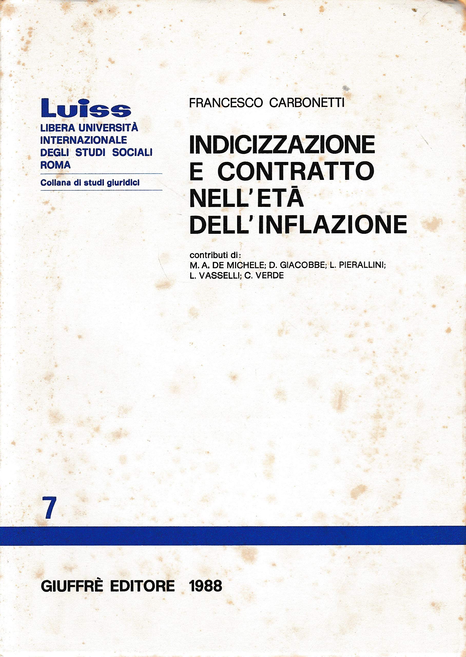 Indicizzazione e contratto nell'età dell'inflazione (Luiss Roma. Studi giuridici, Band 7) Social Sciences