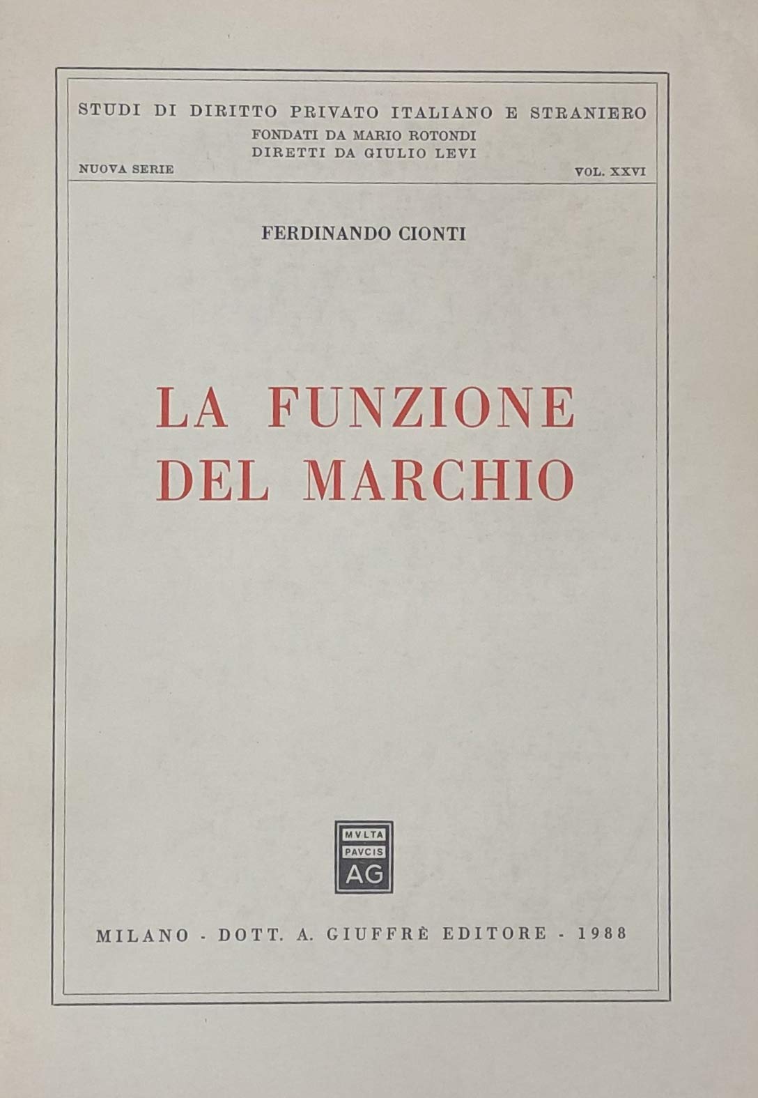 La funzione del marchio (Studi di dir. privato ital. e stran. N.S., Band 26) Law