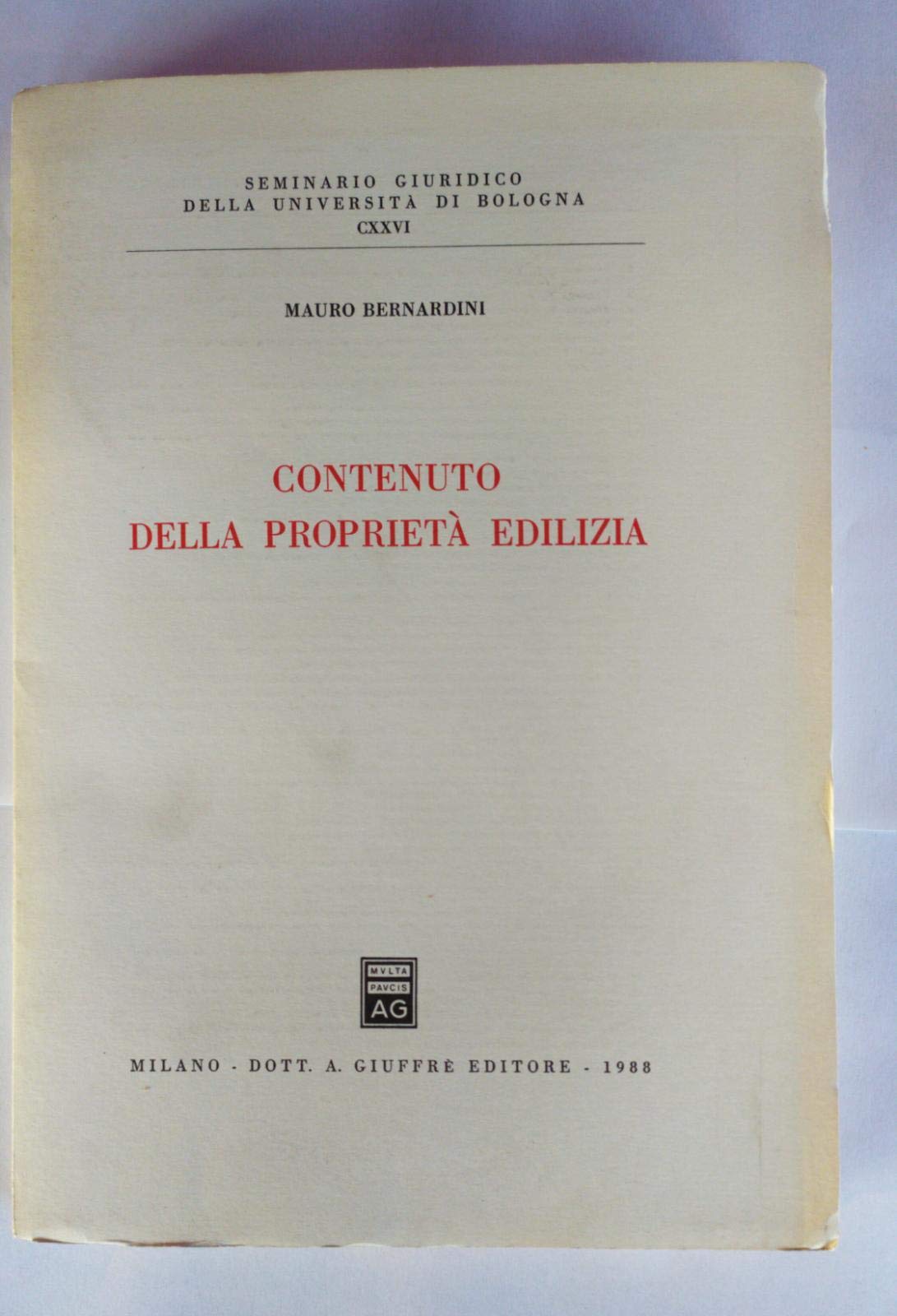 Contenuto della proprietà edilizia (Univ. Bologna-Sem. giuridico, Band 126) Law