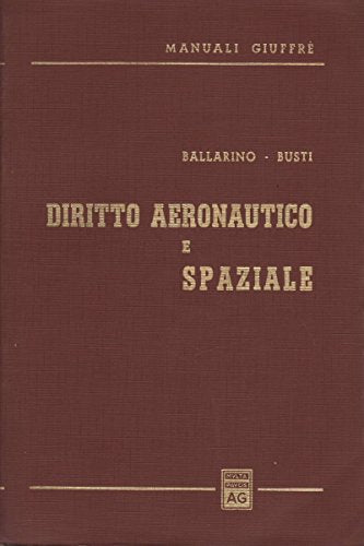 Diritto aeronautico e spaziale (Manuali Giuffré) Law