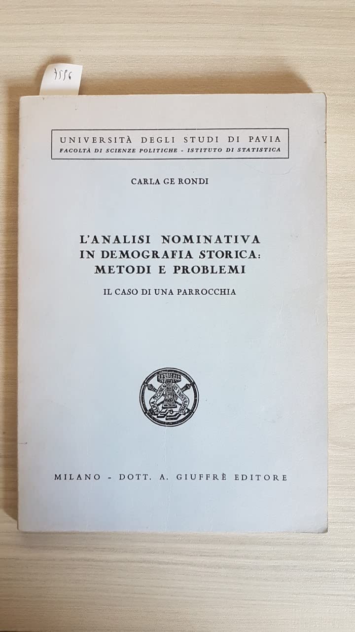 L'analisi nominativa in demografia storica: metodi e problemi. Il caso di una parrocchia (Univ. Pavia-Fac. scienze politiche) Social Sciences