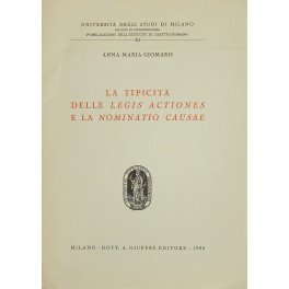 La tipicità delle legis actiones e la nominatio causae (Univ. Milano-Fac. giuridica, Band 23) Law