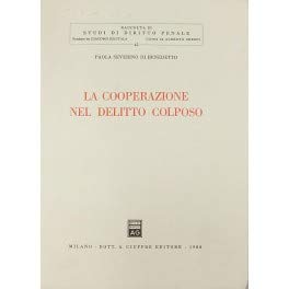 La cooperazione nel delitto colposo (Studi di diritto penale, Band 45) Law