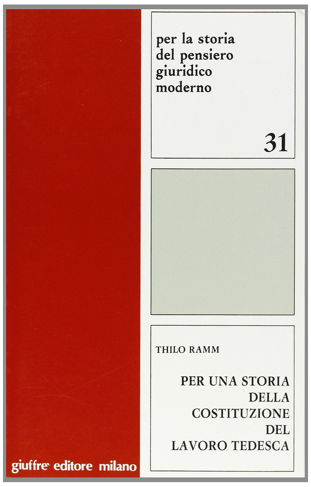 Per una storia della Costituzione del lavoro tedesca (Per la storia pensiero giuridico moderno, Band 31) Books