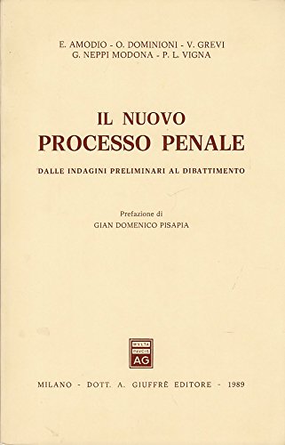 Il nuovo processo penale. Dalle indagini preliminari al dibattimento Law